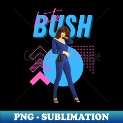 Kate bushoriginal retro - Exclusive Sublimation Digital File - Fashionable and Fearless