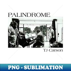 Palindrome BW Drawn Black Text - Modern Sublimation PNG File - Stunning Sublimation Graphics
