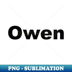 Owen - Unique Sublimation PNG Download - Boost Your Success with this Inspirational PNG Download