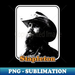 Chris Stapleton - Premium Sublimation Digital Download - Instantly Transform Your Sublimation Projects