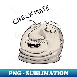 Checkmate - Premium PNG Sublimation File - Perfect for Sublimation Art