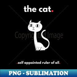 The Cat - Signature Sublimation PNG File - Perfect for Personalization