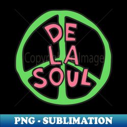 De La Soul Green - Special Edition Sublimation PNG File - Vibrant and Eye-Catching Typography