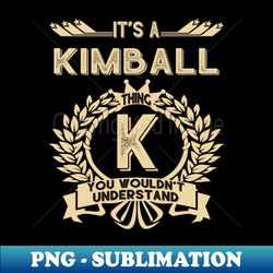 Kimball - Decorative Sublimation PNG File - Create with Confidence