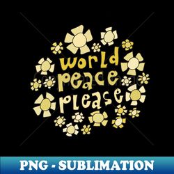 world peace please  retro art by surfy birdy - Signature Sublimation PNG File - Spice Up Your Sublimation Projects