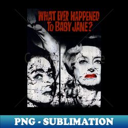 whatever happened to baby jane - retro png sublimation digital download