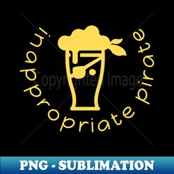 inappropriate pirate - professional sublimation digital download