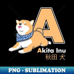 Akita Inu Letter A - Modern Sublimation Png File