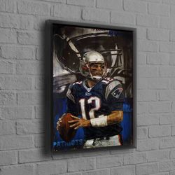 Tom Brady, Motivation Printed, American Football Players Printed, Sport Art, Man Cave Artwork, Gym Poster, Motivational