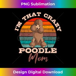 Poodle Mom Dog Owner Retro Vintage Lover Mother's Day - Urban Sublimation PNG Design - Striking & Memorable Impressions