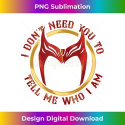 Marvel Wanda I Don't Need You To Tell Me Who I Am Tank Top - Sophisticated PNG Sublimation File - Enhance Your Art with a Dash of Spice