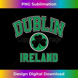 Dublin Ireland Varsity Style Shamrock Green Print - Bohemian Sublimation Digital Download - Reimagine Your Sublimation Pieces