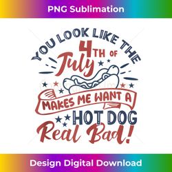You Look Like The 4th July Makes Me Want A Hot Dog Real Bad Tank Top - Luxe Sublimation PNG Download - Enhance Your Art with a Dash of Spice