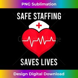 New York Nurse Strike Safe Staffing Saves Lives Tank Top - Classic Sublimation PNG File - Chic, Bold, and Uncompromising