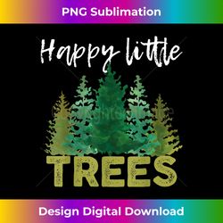 Funny Happy Little Trees T-shirt Watercolor Style Camping - Bespoke Sublimation Digital File - Craft with Boldness and Assurance