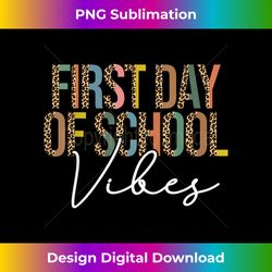 Back To School Vibes Happy First Day of School for Teachers - Chic Sublimation Digital Download - Animate Your Creative Concepts