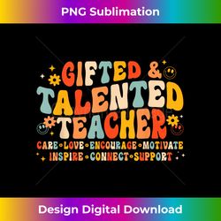 Gifted Talented Teacher Inspire Back To School Groovy Retro - Deluxe PNG Sublimation Download - Spark Your Artistic Genius