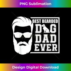 best bearded dog dad ever funny christmas gift for men - crafted sublimation digital download - tailor-made for sublimation craftsmanship