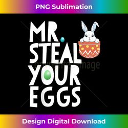 Mr Steal Your Eggs Kids Easter Sunday Funny Boys Easter - Artisanal Sublimation PNG File - Rapidly Innovate Your Artistic Vision