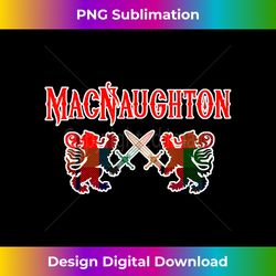 MacNaughton Scottish clan Family Kilt Tartan Lion - Deluxe PNG Sublimation Download - Crafted for Sublimation Excellence