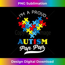 I'm A Proud Autism Pop Pop Autism Awareness Granddaughter - Luxe Sublimation PNG Download - Tailor-Made for Sublimation Craftsmanship