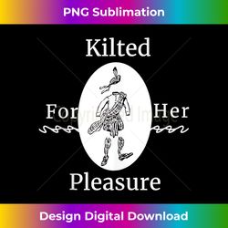Kilted For Her Pleasure Scottish Kilt Design Tank Top - Eco-Friendly Sublimation PNG Download - Animate Your Creative Concepts
