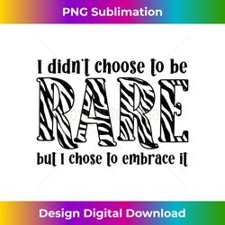 To Be Rare Disease Warrior Rare Disease Awareness - Luxe Sublimation PNG Download - Challenge Creative Boundaries