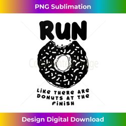 Run Like There Are Donuts Funny Marathon Runner Motivation Tank Top - Crafted Sublimation Digital Download - Ideal for Imaginative Endeavors