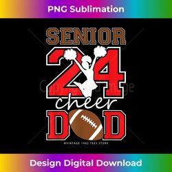 Senior 2024 Cheer Dad Proud Dad Of Class Of 2024 Graduation - Classic Sublimation PNG File - Challenge Creative Boundaries