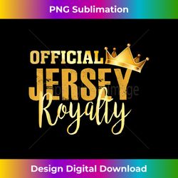 Official Jersey Royalty - Proud New Jersey - Futuristic PNG Sublimation File - Ideal for Imaginative Endeavors