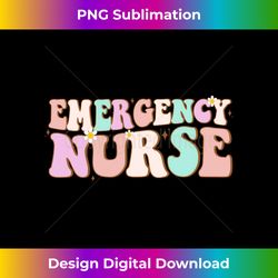 groovy ER Nurse Emergency Nurse School women nursing Room Long Sleeve - Artisanal Sublimation PNG File - Immerse in Crea