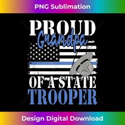 Proud Grandpa of a State Trooper Police Officer Graduation - Aesthetic Sublimation Digital File