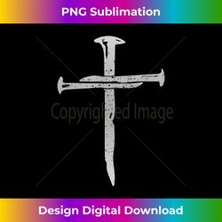 Cross of Three Nails Vintage Christian Cross Made of Nails - Vintage Sublimation PNG Download