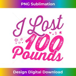 I lost 100 pounds tee Health goals Celebration Gift 1 - Stylish Sublimation Digital Download