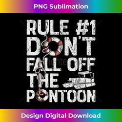 Rule Number 1 Don't Fall Off The Pontoon Boat Funny Boating - Creative Sublimation PNG Download