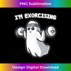 I'm Exorcising Funny Halloween Boo Ghost Exercising Work Out Tank Top - PNG Sublimation Digital Download