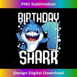 Birthday Shark 1st Birthday Boy Shark 1 Year Shark - Professional Sublimation Digital Download