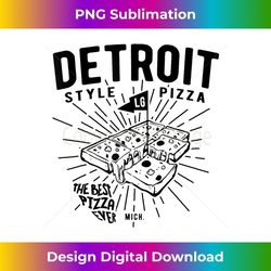 Detroit Style Pizza Made in a square pan. Awesome gift - Exclusive Sublimation Digital File