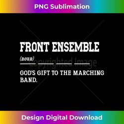 Front Ensemble Definition, Funny Pit Marching Band - Digital Sublimation Download File