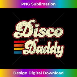 Disco Daddy Funny Retro Matching 70s 80s Party Costume Dad - Retro PNG Sublimation Digital Download
