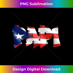 Mens Papi Puerto Rican Flag PR Pride Father Dad Boricua - Digital Sublimation Download File