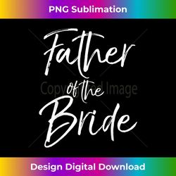 Matching Bridal Party s for Family Father of the Bride - Artistic Sublimation Digital File