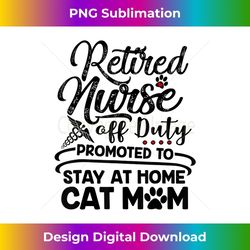 Retired Nurse Stay At Home Cat Mom Mother's Day 1 - Retro PNG Sublimation Digital Download