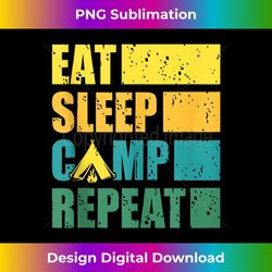 Eat Sleep Camp Repeat - Premium Sublimation Digital Download