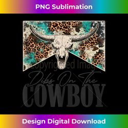Leopard Western Life Country Bull Skull Dibs On The Cowboy 1 - Signature Sublimation PNG File