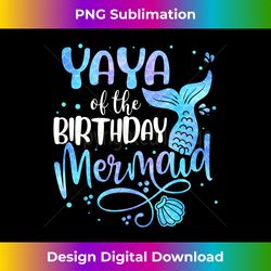 Yaya Of The Birthday Mermaid Family Matching Party Squad 2 - Aesthetic Sublimation Digital File