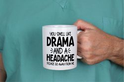 funny mug and coaster gift set you smell like drama home office coffee cup gifts