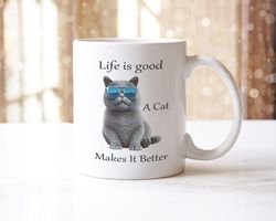 life is good a cat makes it better funny cat pet lover ceramic mug and coaster gift set