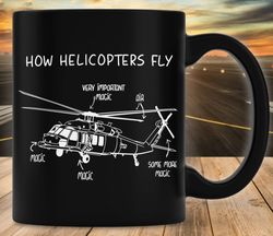 How Helicopters Fly Mug, Pilot Mug, Pilot Gift, Coffee Mug, Pilot Retirement Gift, Gift For Men, Aviation Mug, Aviator G