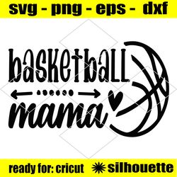 basketball mama svg png, mama basketball shirt, gift for mom svg, mama svg, love basketball, gameday vibes, cheer mama,